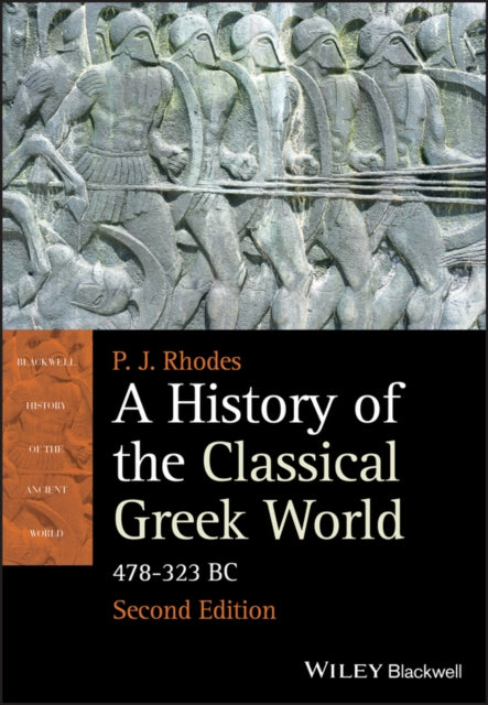 A History of the Classical Greek World: 478 - 323 BC