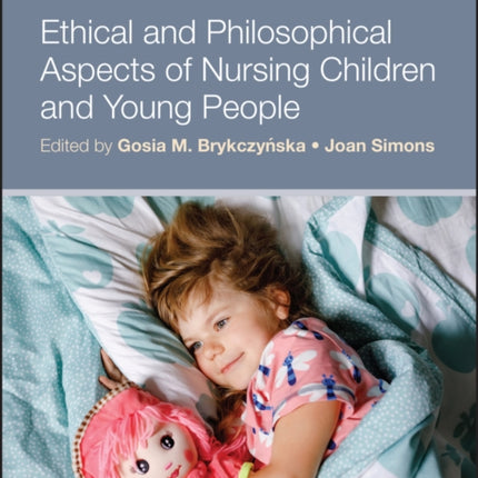 Ethical and Philosophical Aspects of Nursing Children and Young People