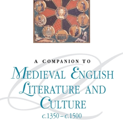 A Companion to Medieval English Literature and Culture, c.1350 - c.1500