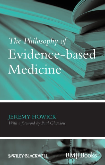 The Philosophy of Evidencebased Medicine