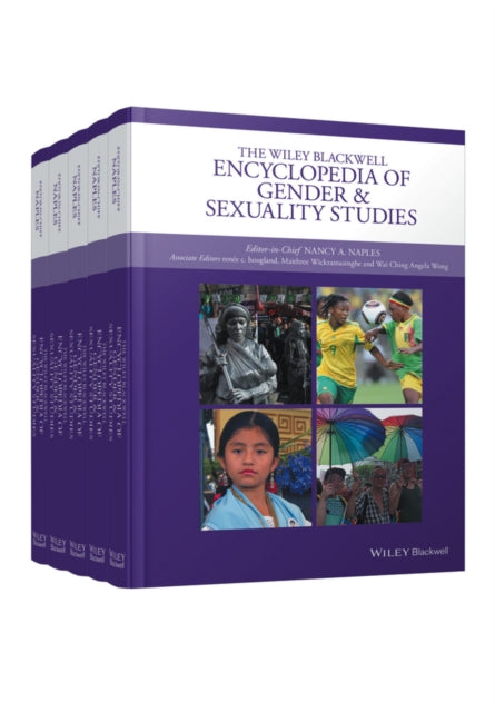 The Wiley Blackwell Encyclopedia of Gender and Sexuality Studies, 5 Volume Set