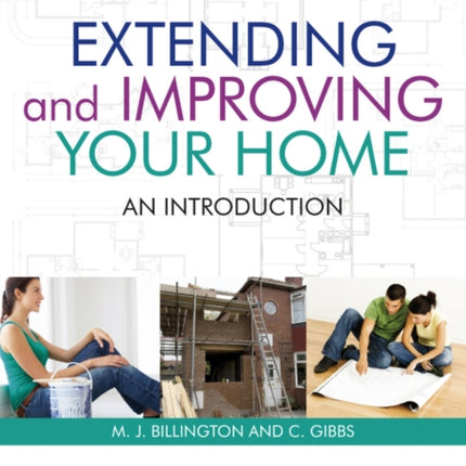 Extending and Improving Your Home: An Introduction