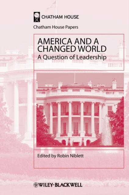 America and a Changed World: A Question of Leadership