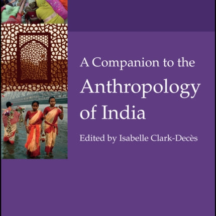 A Companion to the Anthropology of India