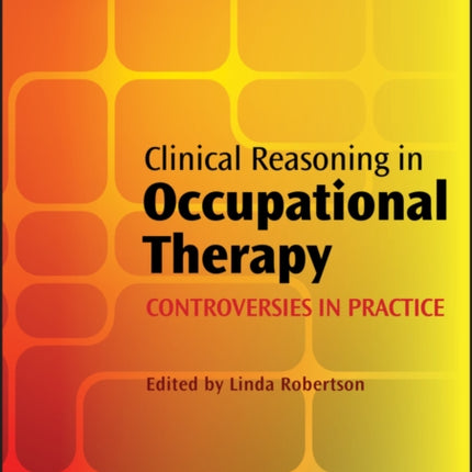 Clinical Reasoning in Occupational Therapy