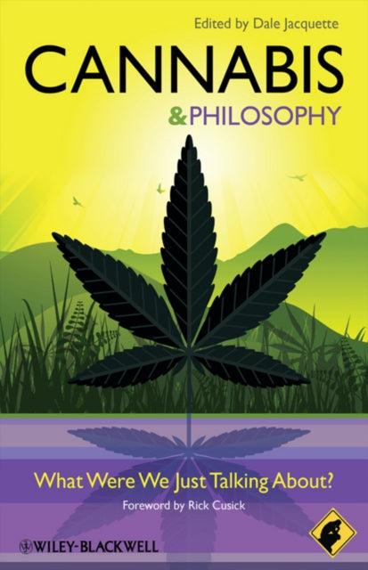 Cannabis - Philosophy for Everyone: What Were We Just Talking About?