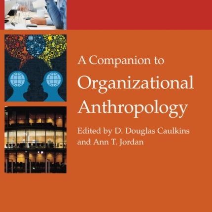 A Companion to Organizational Anthropology