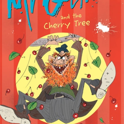 Mr Gum and the Cherry Tree