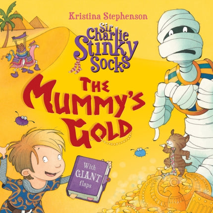 Sir Charlie Stinky Socks: The Mummy's Gold (Sir Charlie Stinky Socks)