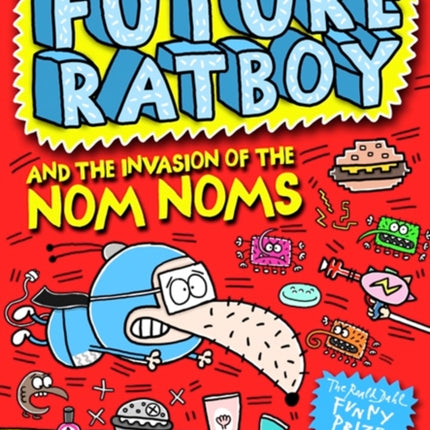 Future Ratboy and the Invasion of the Nom Noms (Future Ratboy)