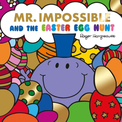 Mr Impossible and The Easter Egg Hunt – Story Library Format (Mr. Men & Little Miss Celebrations)