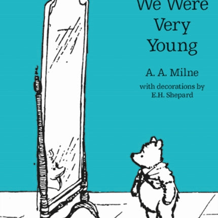 When We Were Very Young (Winnie-the-Pooh – Classic Editions)