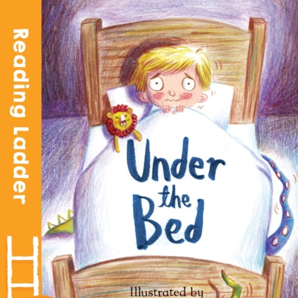 Under the Bed (Reading Ladder Level 2)