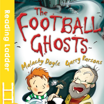 The Football Ghosts (Reading Ladder Level 3)