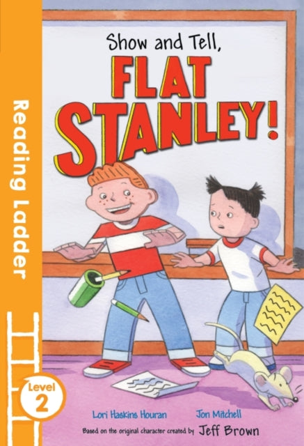 Show and Tell Flat Stanley Reading Ladder Level 2