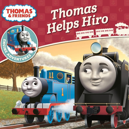 Thomas & Friends: Thomas Helps Hiro (Thomas Engine Adventures)