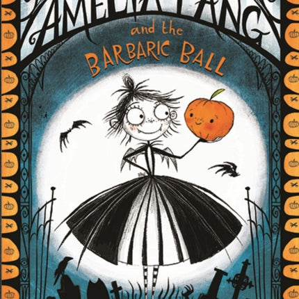 Amelia Fang and the Barbaric Ball (The Amelia Fang Series)