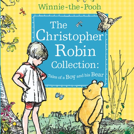 Winnie-the-Pooh: The Christopher Robin Collection (Tales of a Boy and his Bear)