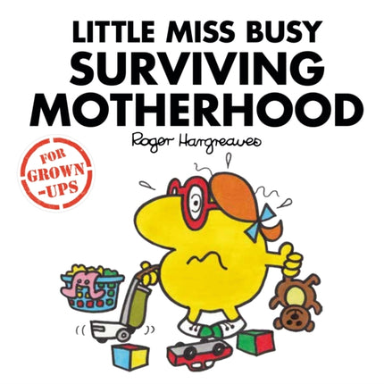 Little Miss Busy Surviving Motherhood (Mr. Men for Grown-ups)