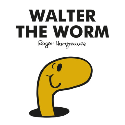 Mr. Men Walter the Worm (Mr. Men Classic Library)