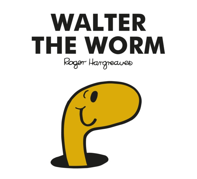 Mr. Men Walter the Worm (Mr. Men Classic Library)