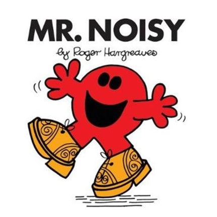 Mr. Noisy