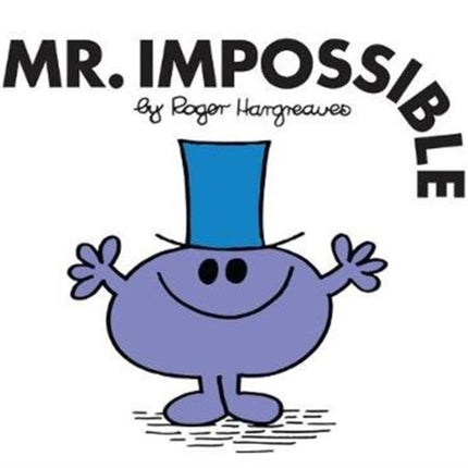 Mr. Impossible (Mr. Men Classic Library)