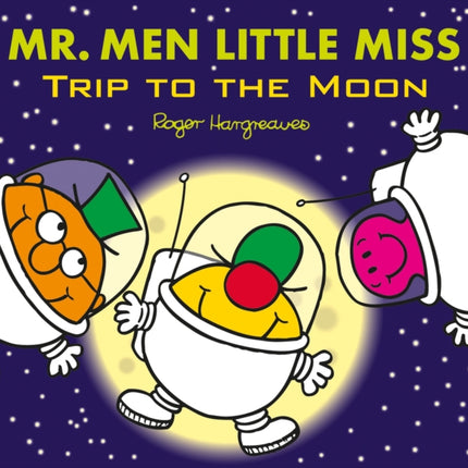 Mr. Men Little Miss: Trip to the Moon (Mr. Men & Little Miss Celebrations)