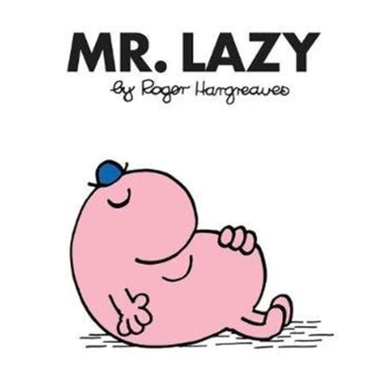 Mr. Lazy (Mr. Men Classic Library)