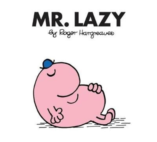 Mr. Lazy (Mr. Men Classic Library)