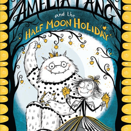 Amelia Fang and the Half-Moon Holiday (The Amelia Fang Series)