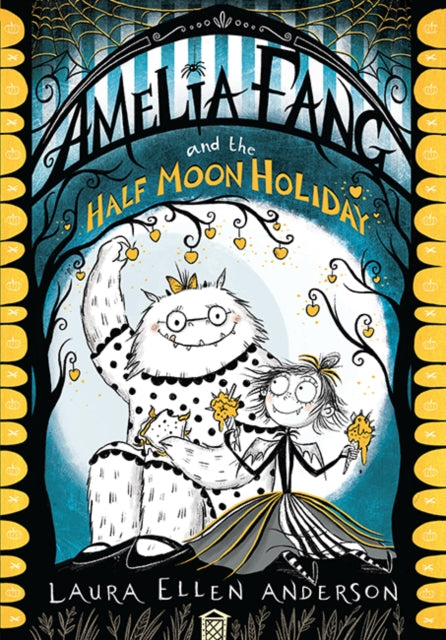 Amelia Fang and the Half-Moon Holiday (The Amelia Fang Series)