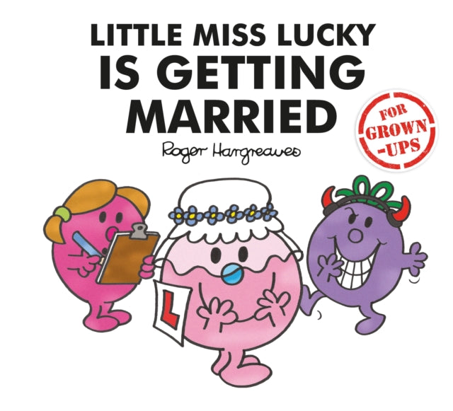 Little Miss Lucky is Getting Married (Mr. Men for Grown-ups)