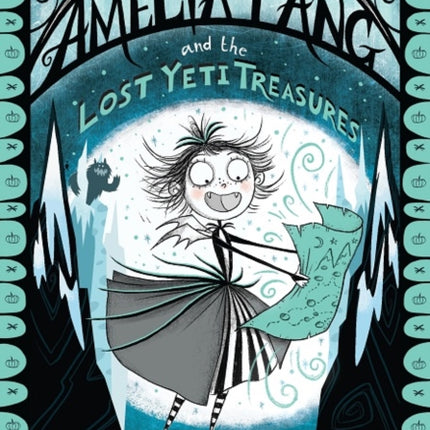 Amelia Fang and the Lost Yeti Treasures (The Amelia Fang Series)