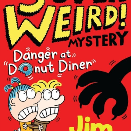 Danger at Donut Diner (A Super Weird! Mystery)