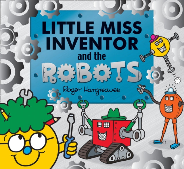 Little Miss Inventor and the Robots (Mr. Men and Little Miss Picture Books)