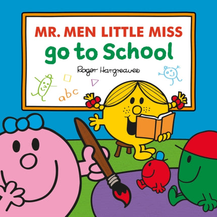 Mr. Men Little Miss Go To School (Mr. Men & Little Miss Everyday)