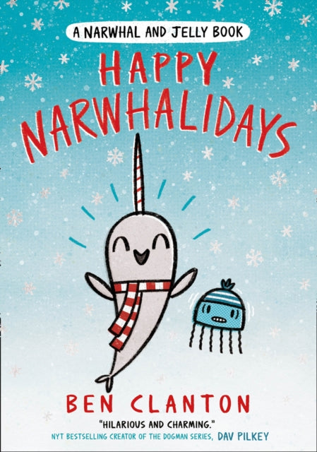 Happy Narwhalidays (Narwhal and Jelly, Book 5)