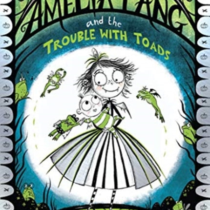 Amelia Fang and the Trouble with Toads