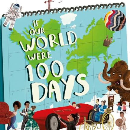 If Our World Were 100 Days