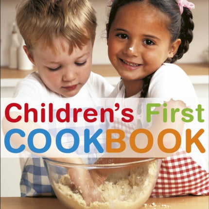 Children's First Cookbook: Have Fun in the Kitchen!