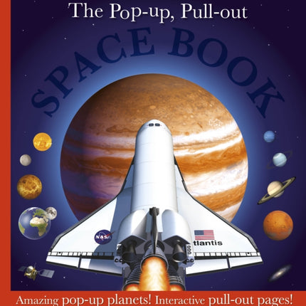 The Pop-up, Pull-out Space Book: Amazing Pop-Up Planets! Interactive Pull-Out Pages!