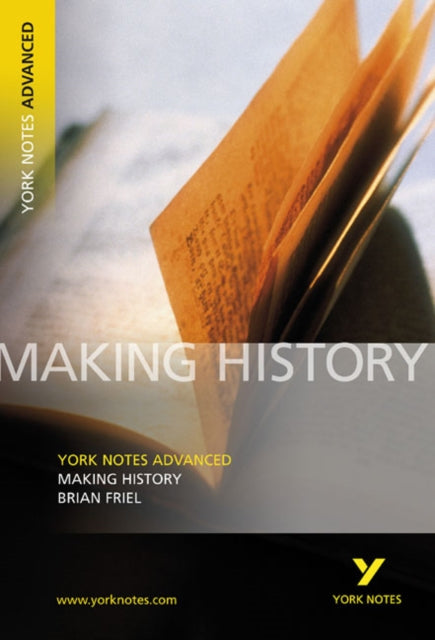 Making History York Notes Advanced  everything