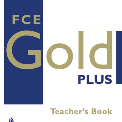 FCE Gold Plus Teachers Resource Book