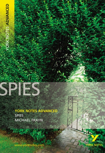 Spies York Notes Advanced everything you need to