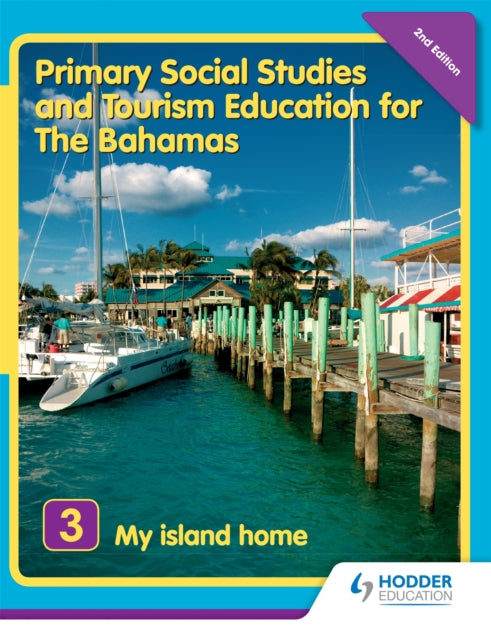 Primary Social Studies and Tourism Education for The Bahamas Book 3 new ed Primary Social Studies for Bahamas