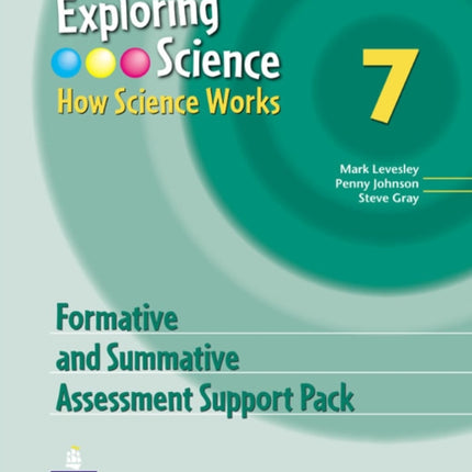 Exploring Science : How Science Works Year 7 Formative and Summative Assessment Support Pack