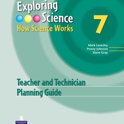 Exploring Science : How Science Works Year 7 Teacher and Technician Planning Guide