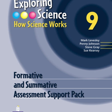 Exploring Science : How Science Works Year 9 Formative and Summative Assessment Support Pack