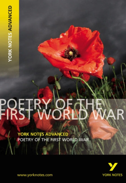 Poetry of the First World War York Notes Advanced